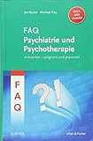FAQ Psychiatrie und Psychotherapie: Antworten - prägnant und praxisnah - über 1000 Frag