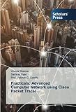 Practicals: Advanced Computer Network using Cisco Packet T