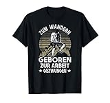 Herren Berge Wandern zum Wandern geboren zur Arbeit gezwungen T-S
