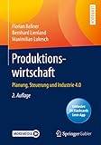 Produktionswirtschaft: Planung, Steuerung und Industrie 4.0