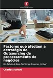 Factores que afectam a estratégia de Outsourcing de processamento de negócios: Um Estudo de Caso East Africa Breweries L