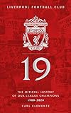 Liverpool FC: 19: The Official History Of Our League Champions (English Edition)