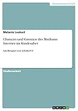 Chancen und Grenzen des Mediums Internet im Kindesalter: Am Beispiel von SchülerVZ