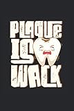 Plaque Is Wack: Zahnarzt & Zahnarztassistent Notizbuch 6'x9' Zahn Geschenk Für Z