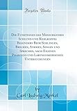 Die Funktionen des Menschlichen Schlund-und Kehlkopfes Besonders Beim Schlingen, Brechen, Athmen, Singen und Sprechen, nach Eigenen Pharyngo-und Laryngoskopischen Untersuchungen (Classic Reprint)