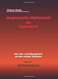Angewandte Mathematik fuer Ingenieure: Band 8: Vektoranaly
