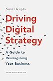 Driving Digital Strategy: A Guide to Reimagining Your B