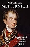 Metternich: Stratege und Visionär (Beck Paperback)