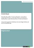 Interkulturelle Unterschiede zwischen indischen und deutschen Unternehmen: Unter dem Aspekt des Einflusses der jeweiligen Kultur auf die Personalführung