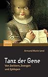 Tanz der Gene: Von Zwittern, Zwergen und Zyklopen (German Edition)