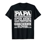 Du hast ja bereits Uns, Lustiger Spruch, Papa und Vater T-S