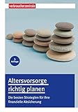 Altersvorsorge richtig planen: Die besten Strategien für Ihre finanzielle Absicherung