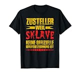 Paketzusteller Pakedienst Paketbote Kurierfahrer Spruch T-S