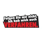 easydruck24de 1 Sticker Folgen Sie Mir Nicht, ich hab Mich auch verfahren I kfz_115 I 16 x 6 cm groß I Auto-Aufkleber Wohnwagen Roller mit Spruch lustig w