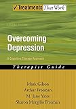 Overcoming Depression: A Cognitive Therapy Approach Therapist Guide (Treatments That Work)