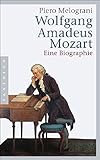 Wolfgang Amadeus Mozart: Eine Biograp