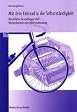 Mit dem Fahrrad in die Selbstständigkeit: Rechtliche Grundlagen und Rechtsformen der Unternehmung