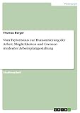 Vom Taylorismus zur Humanisierung der Arbeit. Möglichkeiten und Grenzen moderner Arbeitsplatzgestaltung