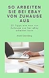 So arbeiten Sie bei eBay von zu Hause aus: 25 Tipps wie man von zu Hause aus bei eBay arbeiten k