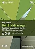 Der BIM-Manager: Praktische Anleitung für das BIM-Projektmanagement (Beuth Innovation)