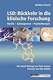 LSD: Rückkehr in die klinische Forschung: Mystik - Salutogenese - Psychotherap