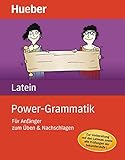 Power-Grammatik Latein: Für Anfänger zum Üben & Nachschlagen / B