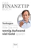 Das Finanztip-Buch: Wie Sie mit wenig Aufwand viel Geld sp