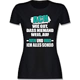 Sprüche Statement mit Spruch - ACH wie gut, DASS niemand weiß - M - Schwarz - Spruch Shirt Damen - L191 - Tailliertes Tshirt für Damen und Frauen T-S