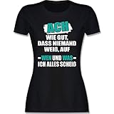 Sprüche Statement mit Spruch - ACH wie gut, DASS niemand weiß - S - Schwarz - sprüche t-Shirts Frauen - L191 - Tailliertes Tshirt für Damen und Frauen T-S