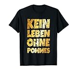 Kein Leben ohne Pommes (Vintage Goldgelb) Pommes Spruch T-S