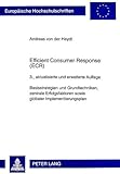 Efficient Consumer Response (ECR): Basisstrategien und Grundtechniken, zentrale Erfolgsfaktoren sowie globaler Implementierungsplan (Europäische ... / Série 5: Sciences économiques, Band 2062)