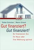 Gut finanziert? - Gut finanziert!. So finanzieren Sie Ihr Haus oder Ihre Wohnung op