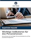 Wichtige Indikatoren für das Personalwesen: Auswirkung von wichtigen Personalindikatoren auf das Qualitätsmanag