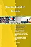 Discounted cash flow Research All-Inclusive Self-Assessment - More than 700 Success Criteria, Instant Visual Insights, Comprehensive Spreadsheet Dashboard, Auto-Prioritized for Quick R