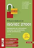 Praxisbuch ISO/IEC 27001: Management der Informationssicherheit und Vorbereitung auf die Zertifizierung. Zur Norm ISO/IEC 27001:2015