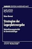 Strategien der Lagerplatzvergabe: Rationalisierungspotentiale Im Kommissionierlager (Logistik Und Verkehr) (German Edition)