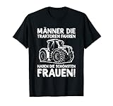 Herren Männer Die Traktor Fahren Landwirt Bauernhof Trecker Spruch T-S