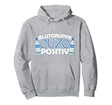 Blutgruppe Ouzo Positiv Grieche Schnaps Alkohol Pullover H