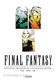 Final Fantasy - Official Memorial Ultimania : Final Fantasy - Official Memorial Ultimania: VII VIII IX: behandelt die Spiele VII VIII und IX