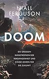 Doom: Die großen Katastrophen der Vergangenheit und einige Lehren für die Zuk
