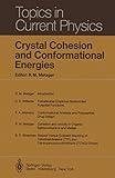 Crystal Cohesion and Conformational Energies (Topics in Current Physics (26), Band 26)