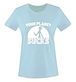 Comedy Shirts - Your Planet Sucks - Alien - Damen T-Shirt - Hellblau/Weiss Gr. XL