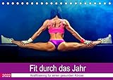 Fit durch das Jahr. Training für einen gesunden Körper (Tischkalender 2022 DIN A5 quer)