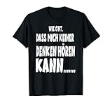 Wie gut dass mich keiner denken hören kann... T-S