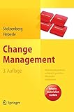 Change Management: Veränderungsprozesse erfolgreich gestalten - Mitarbeiter mobilisieren. Vision, Kommunikation, Beteiligung, Qualifizierung