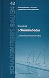 Schwimmbäder. Reihe begründet von Günter Zimmermann. (Schadenfreies Bauen)