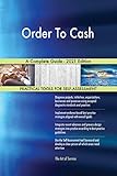 Order To Cash A Complete Guide - 2021 Edition (English Edition)