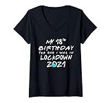 Damen Mein 18. Geburtstag Der, wo ich in Lockdown 2021 Geschenk T-Shirt mit V
