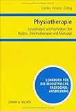 Physiotherapie, Grundlagen und Techniken der Hydrotherapie, Elektrotherapie und Massag