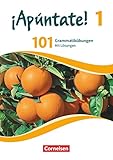 ¡Apúntate! - 2. Fremdsprache - Spanisch als 2. Fremdsprache - Ausgabe 2016 - Band 1: 101 Grammatikübungen - Mit Lösung